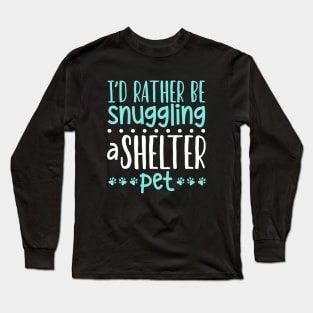 Snuggling a shelter pet - Animal shelter worker Long Sleeve T-Shirt